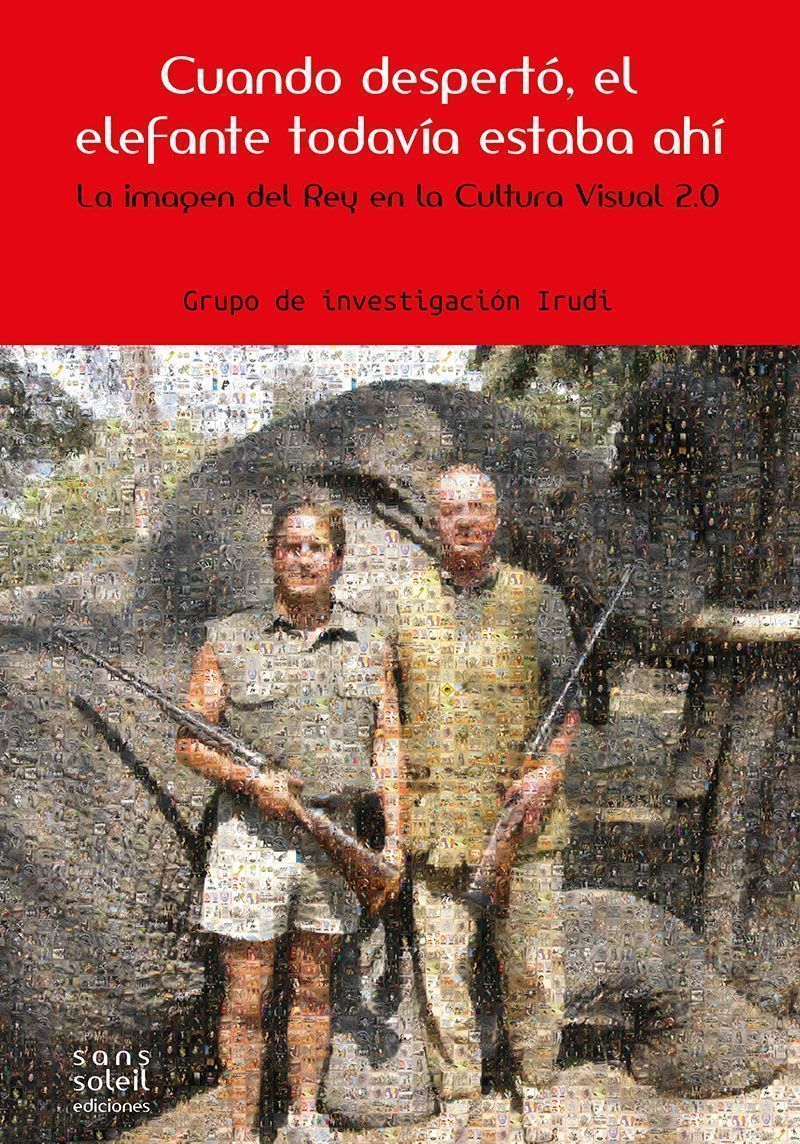 Nueva publicación: Cuando despertó, el elefante todavía estaba ahí. La imagen del rey en la Cultura Visual 2.0