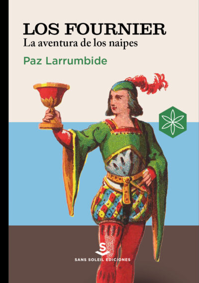 <b>LOS FOURNIER. La aventura de los naipes</b> <br>Paz Larrumbide