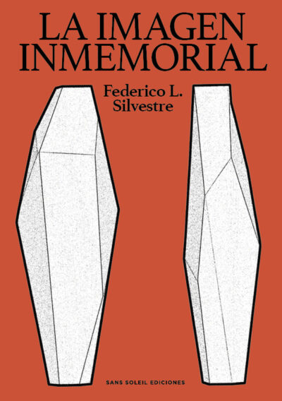 <b>LA IMAGEN INMEMORIAL </b> Federico L. Silvestre